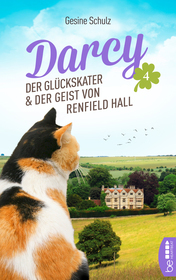 Darcy – Der Glückskater & der Geist von Renfield Hall
