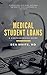 Medical Student Loans: A Co...