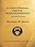A User's Manual for the Human Experience by Michael W. Dean A User's Manual for the Human Experience by Michael W. Dean