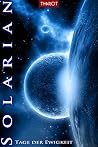 Solarian. Tage der Ewigkeit by Thariot