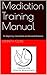Mediation Training Manual by Kenneth Cloke