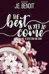The Best is Yet t...