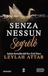 Senza nessun segreto by Leylah Attar