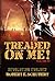 Treaded On Me!: Revolution Evolved