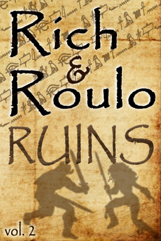 Rich and Roulo: RUINS