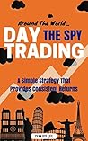 Around The World: Day Trading The SPY