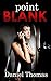 Point Blank (White Male to ...