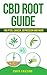 CBD (Cannabinoid) Root Guid...