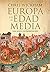 Europa en la Edad Media: Una nueva interpretación
