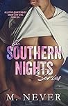 The Southern Nights Series by M. Never