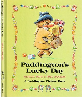 Paddington's Lucky Day (Paddington Picture Book)