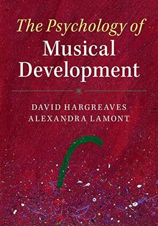 The Psychology of Musical Development (Kindle Edition)