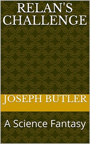 Relan's Challenge: A Science Fantasy