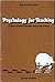 Psychology for Teaching