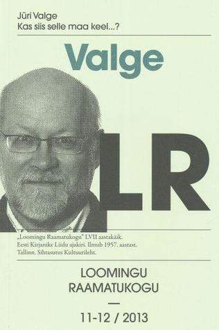 Kas siis selle maa keel...? (Loomingu Raamatukogu, #11-12/2013)