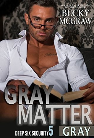 Gray Matter (Deep Six Security #5)