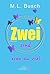 Zwei sind eine zu viel by M.L. Busch
