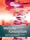 Website-Konzeption: Erfolgreiche und nutzerfreundliche Websites planen, umsetzen und betreiben (German Edition) Website-Konzeption: Erfolgreiche und nutzerfreundliche Websites planen, umsetzen und betreiben (German Edition)