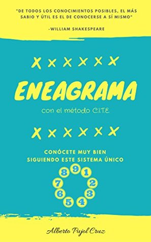Eneagrama con el método CITE: Conócete muy bien siguiendo este sistema único (Spanish Edition)