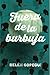 Fuera de la burbuja by Belén Gopegui