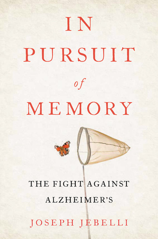In Pursuit of Memory: The Fight Against Alzheimer's