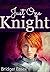 Just One Knight (Knight Leg...