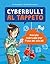 Cyberbulli al tappeto by Teo Benedetti