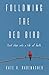 Following the Red Bird: Fir...