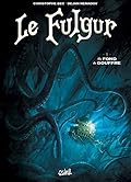 Le Fulgur T01 : Au fond du gouffre