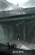 A Living Dungeon