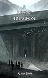 A Living Dungeon by Allan Joyal