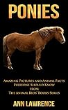 Ponies: Amazing Pictures and Animal Facts Everyone Should Know (The Animal Kids’ Books Series Book 10)