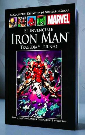 El Invencible Iron Man: Tragedia y triunfo (Colección Definitiva de Novelas Gráficas Marvel, Clásicos VII)