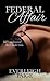 Federal Affair by Everleigh Paige