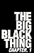 The Big Black Thing Chapter 1.