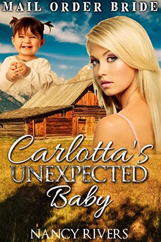 Carlotta's Unexpected Baby (Kindle Edition)