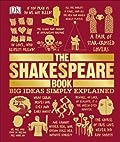 The Shakespeare Book: Big Ideas Simply Explained
