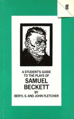 A Student's Guide to the Plays of Samuel Beckett (Paperback)