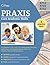 Praxis Core Academic Skills for Educators (5712, 5722, 5732) ... by Praxis Core Exam Prep Team