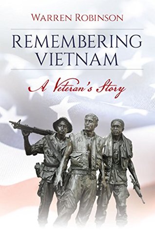 Remembering Vietnam: A Veteran’s Story (Kindle Edition)