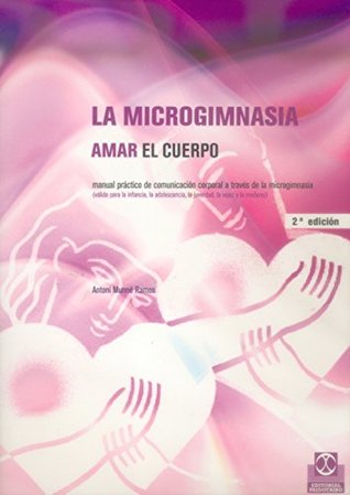 Portada de La microgimnasia: Amar el cuerpo, de Antoni Munné Ramos