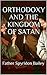 Orthodoxy and the Kingdom o...