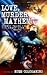 Love, Murder & Mayhem: Cosmic Tales of the Heart Gone Deadly Wrong