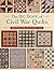 The Big Book of Civil War Quilts by That Patchwork Place