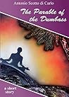 The Parable of the Dumbass The Parable of the Dumbass