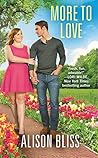 More to Love by Alison Bliss More to Love by Alison Bliss