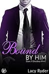 Bound by Him: Dare I disobey Him? (The Billionaire Next Door Book 3)