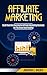 Affiliate Marketing: Build ...
