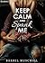Keep Calm and Spank Me by Bärbel Muschiol