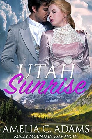 Utah Sunrise (Rocky Mountain Romances, #1)